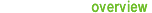 overview